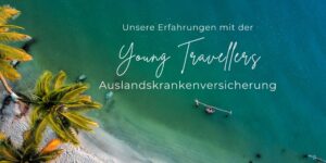 Young Travellers Auslandskrankenversicherung Erfahrungen
